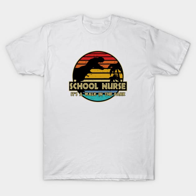 Jurassic School Nurse - All Colors T-Shirt by Duds4Fun